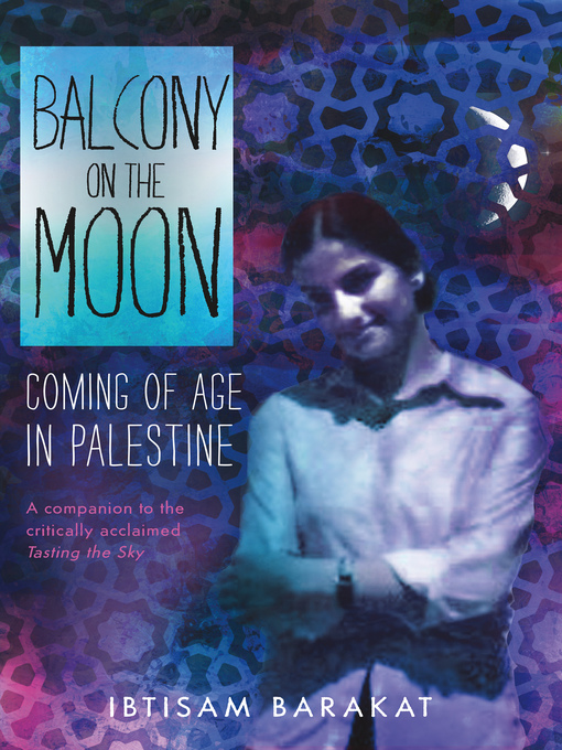 Title details for Balcony on the Moon by Ibtisam Barakat - Wait list